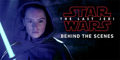 The Last Jedi: Behind the Scenes