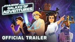 Star Wars Galaxy of Adventures - Official Trailer