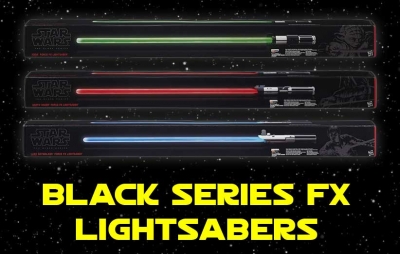 Black Series FX Lightsabers Available Now