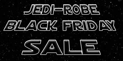 SALE: Jedi-Robe Black Friday Sale 2019
