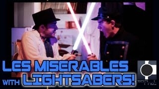 Les Miserables... with LIGHTSABERS! Star Wars/Les Miz epic mashup battle