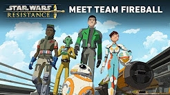 Star Wars Resistance: Meet Team Fireball