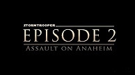 Stormtrooper Episode 2: Assault on Anaheim