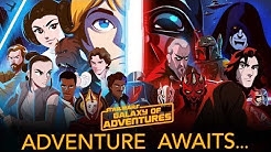 Adventure Awaits | Star Wars Galaxy of Adventures