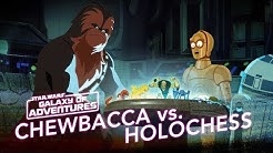 Chewie vs. Holochess – Let The Wookiee Win | Star Wars Galaxy of Adventures